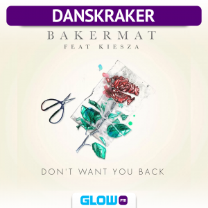Danskraker 10 juni 2017: Bakermat ft. Kiesza – Don’t Want You Back