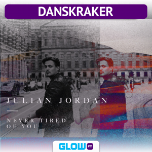 Danskraker 27 oktober 2018: Julian Jordan – Never Tired Of You