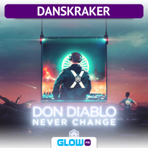 Danskraker 14 september: Don Diablo – Never Change