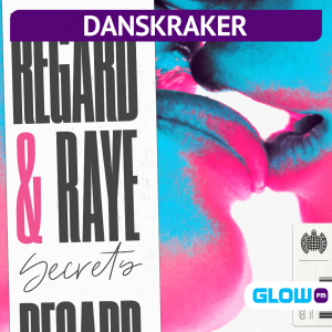 Danskraker 2 mei 2020: Regard & RAYE – Secrets
