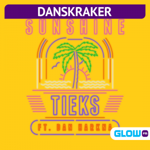 Danskraker 1 mei 2021: TIEKS ft. Dan Harkna – Sunshine