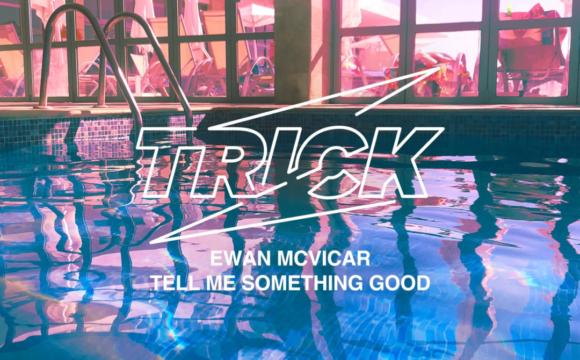 Danskraker 27 november 2021: Ewan McVicar – Tell Me Something Good
