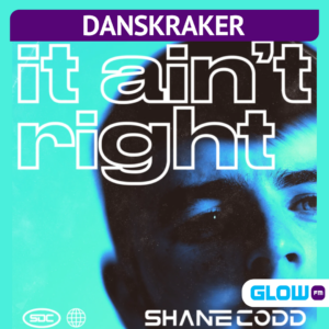 Danskraker 6 november 2021: Shane Codd – It Ain’t Right
