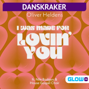 Danskraker 7 mei 2022: Oliver Heldens ft. Nile Rodgers & House Gospel Choir – I Was Made For Lovin’ You