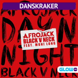 Danskraker 13 augustus 2022: Afrojack & Black V Neck ft. Muni Long – Day N Night