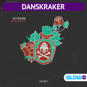 Danskraker 6 augustus 2022: CID x Westend – Let Me Take You